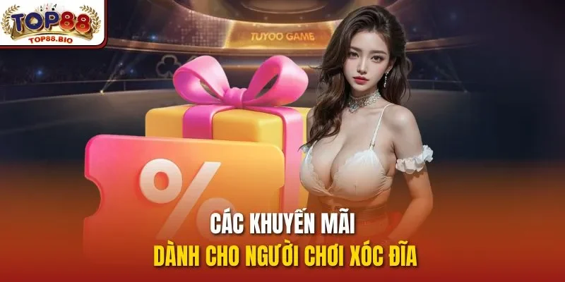 Các khuyến mãi dành cho người chơi Xóc đĩa