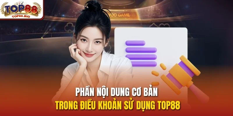 Phần nội dung cơ bản trong điều khoản sử dụng Top88